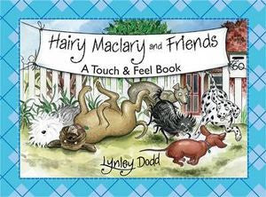 Hairy Maclary & Friends Touch and Feel Book.